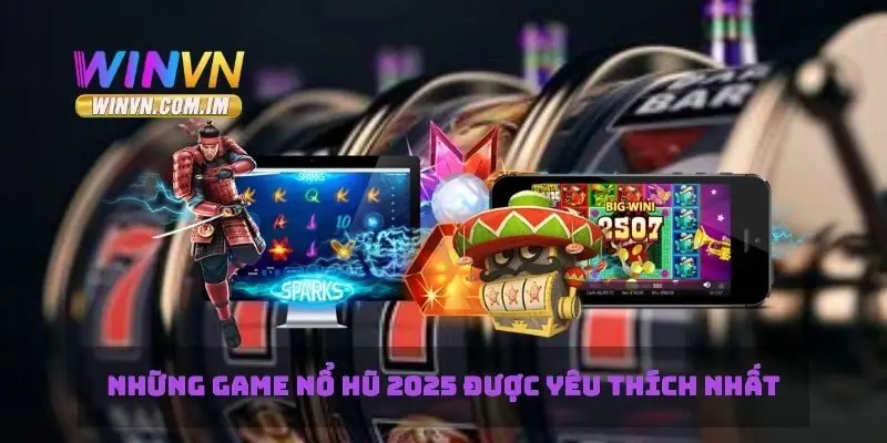 Game Nổ Hũ 2025 Cập Nhật Game Mới Nhất Và Cách Chơi Hiệu Quả 3 Những game nổ hũ 2025 được yêu thích nhất